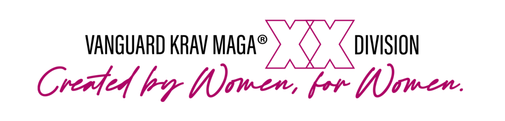 Vanguard Krav Maga XX Division. Created by Women, for Women. 